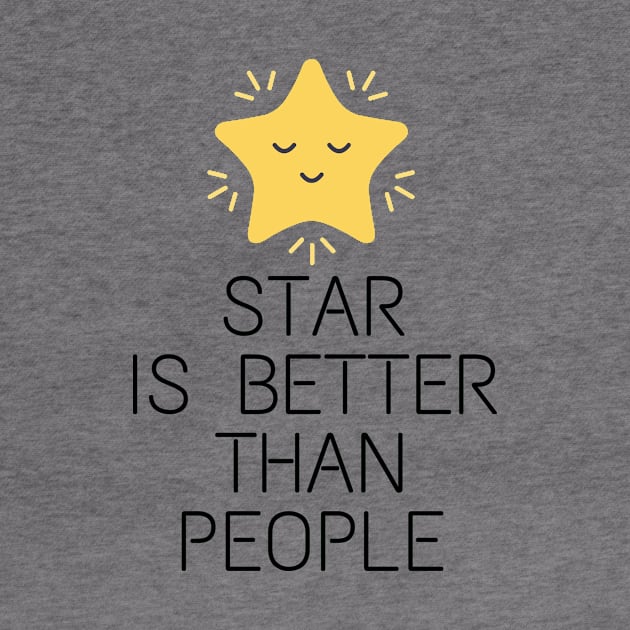 Star is better than people Stargazing by 46 DifferentDesign